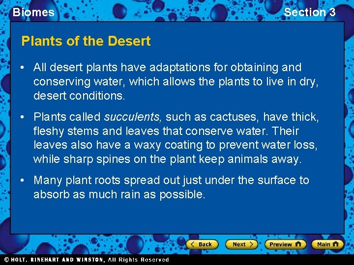 Biomes Section 3 Plants of the Desert • All desert plants have adaptations for