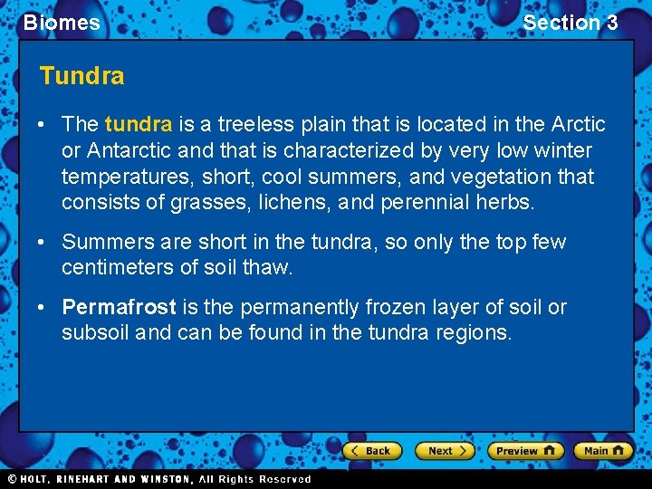 Biomes Section 3 Tundra • The tundra is a treeless plain that is located