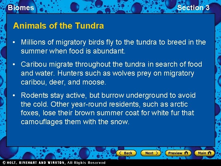 Biomes Section 3 Animals of the Tundra • Millions of migratory birds fly to
