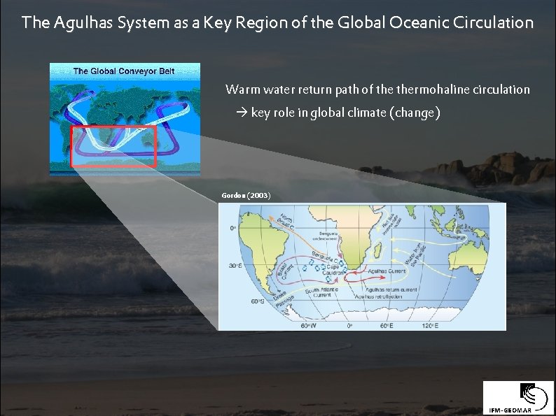 The Agulhas System as a Key Region of the Global Oceanic Circulation Warm water