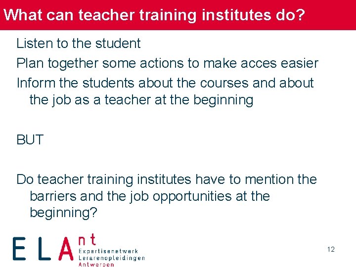 What can teacher training institutes do? Listen to the student Plan together some actions