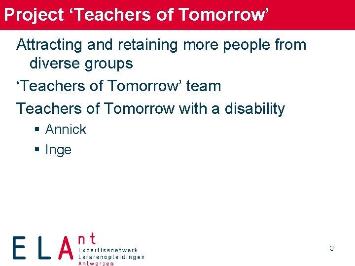 Project ‘Teachers of Tomorrow’ Attracting and retaining more people from diverse groups ‘Teachers of