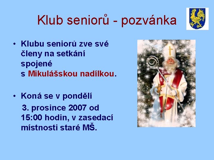 Klub seniorů - pozvánka • Klubu seniorů zve své členy na setkání spojené s