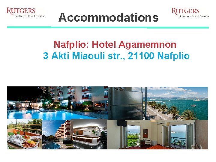 Accommodations Nafplio: Hotel Agamemnon 3 Akti Miaouli str. , 21100 Nafplio 