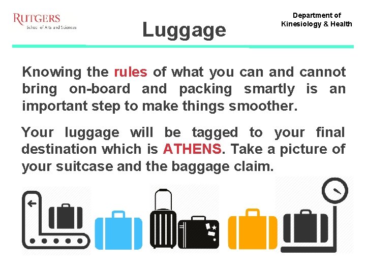 Luggage Department of Kinesiology & Health Knowing the rules of what you can and