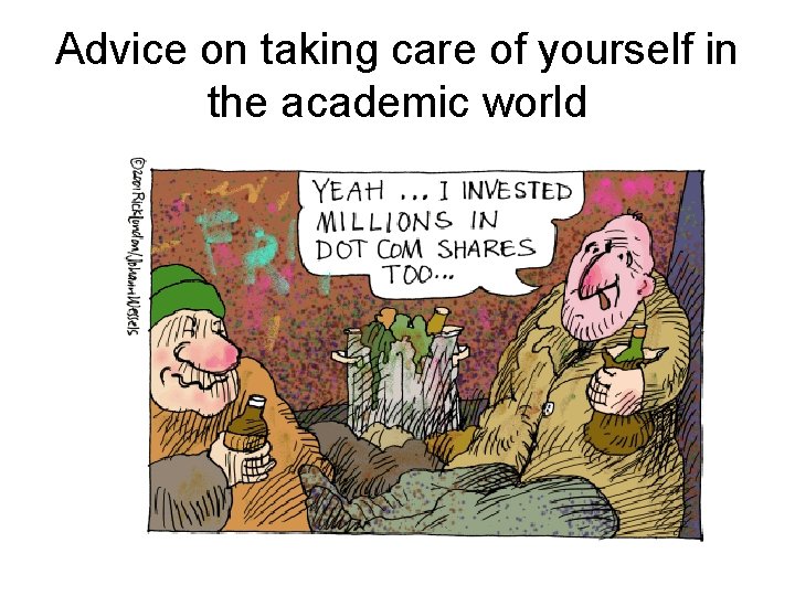 Advice on taking care of yourself in the academic world 