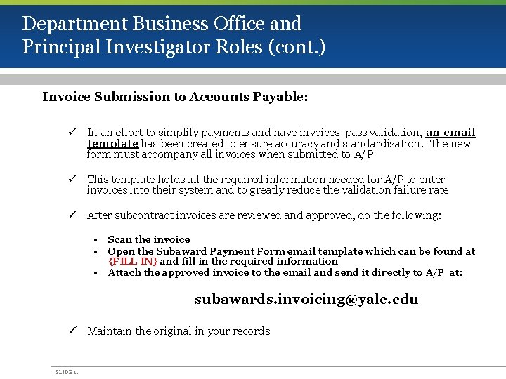 Department Business Office and Principal Investigator Roles (cont. ) Invoice Submission to Accounts Payable: