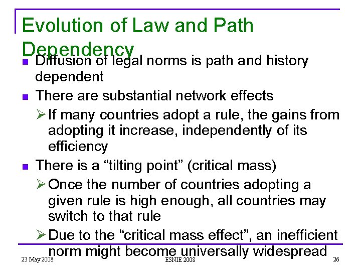 Evolution of Law and Path Dependency n Diffusion of legal norms is path and