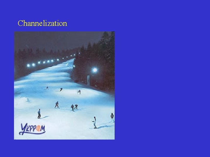 Channelization 