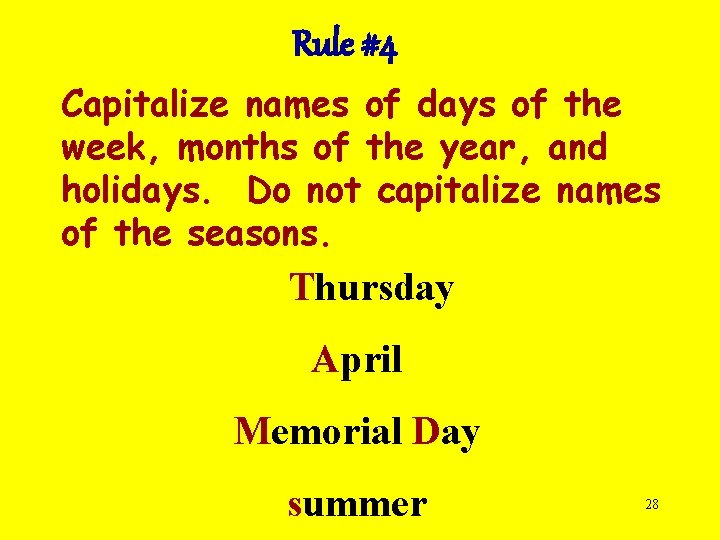 Rule #4 Capitalize names of days of the week, months of the year, and