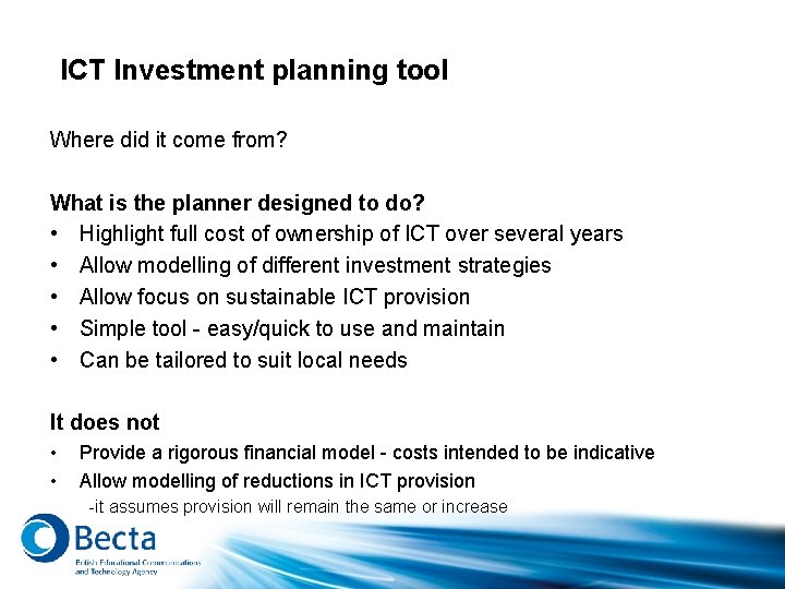 ICT Investment planning tool Where did it come from? What is the planner designed