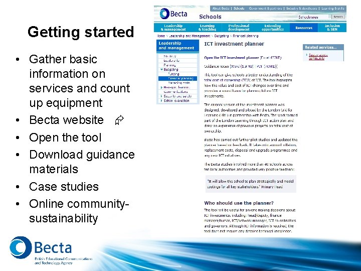 Getting started • Gather basic information on services and count up equipment • Becta