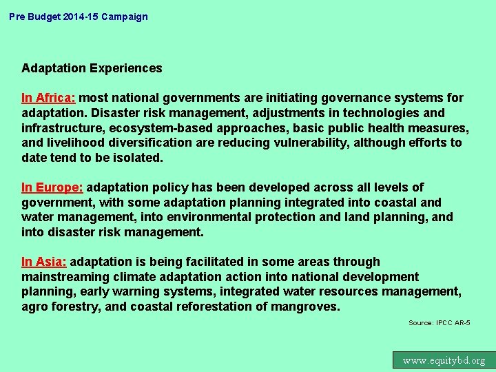 Pre Budget 2014 -15 Campaign Adaptation Experiences In Africa: most national governments are initiating