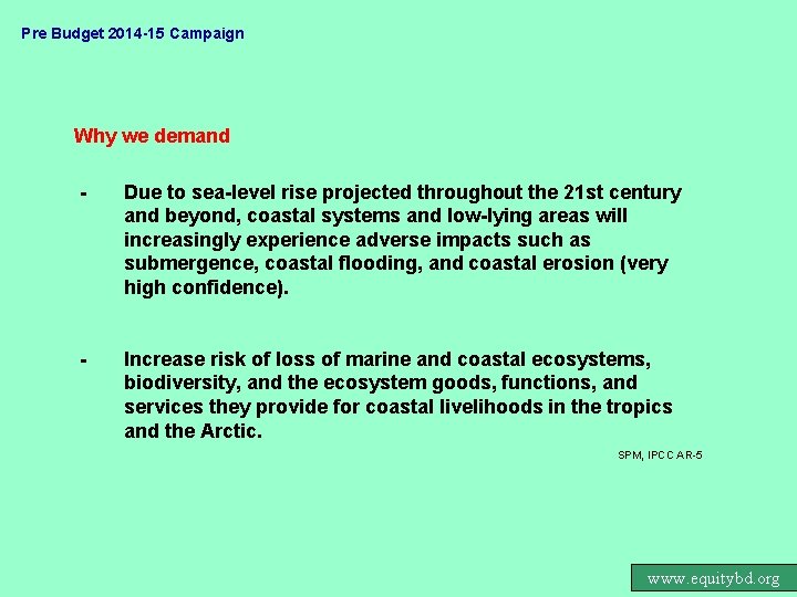 Pre Budget 2014 -15 Campaign Why we demand - Due to sea-level rise projected