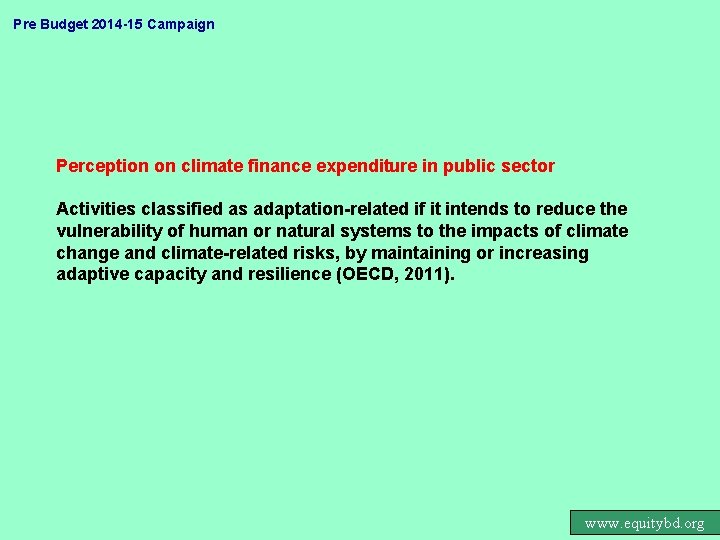 Pre Budget 2014 -15 Campaign Perception on climate finance expenditure in public sector Activities