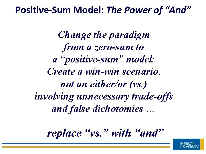 Positive-Sum Model: The Power of “And” Change the paradigm from a zero-sum to a