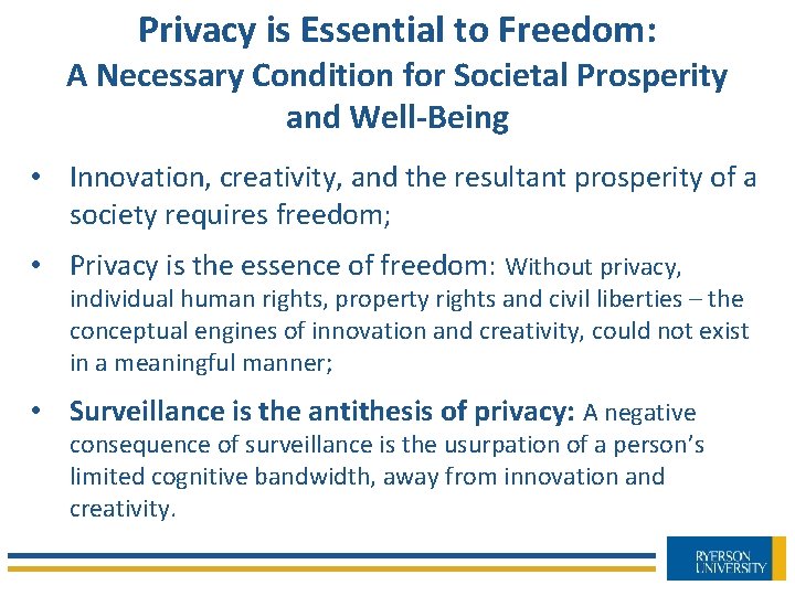 Privacy is Essential to Freedom: A Necessary Condition for Societal Prosperity and Well-Being •