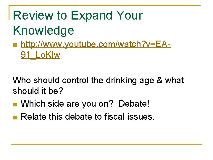 Review to Expand Your Knowledge n http: //www. youtube. com/watch? v=EA 91_Lo. KIw Who