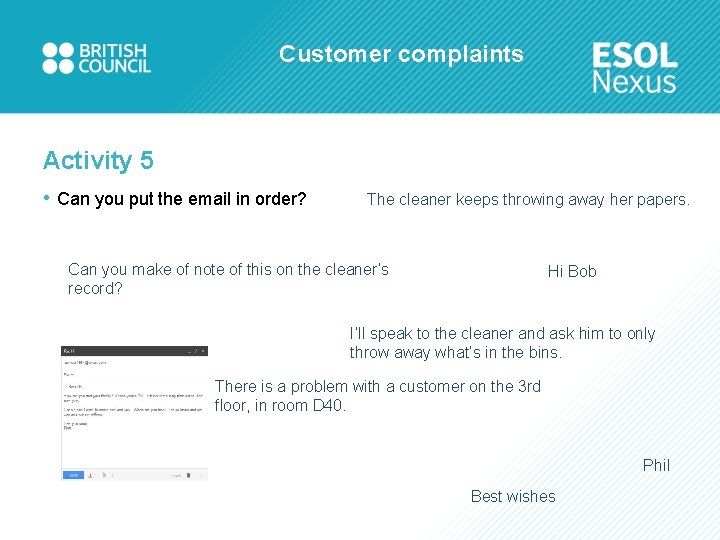 Customer complaints Activity 5 • Can you put the email in order? The cleaner