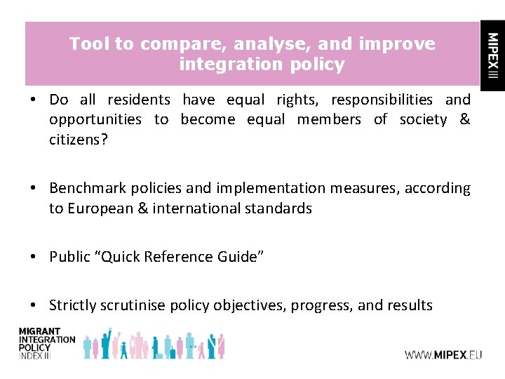 Tool to compare, analyse, and improve integration policy • Do all residents have equal