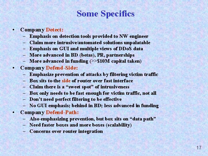 Some Specifics • Company Detect: – – – Emphasis on detection tools provided to