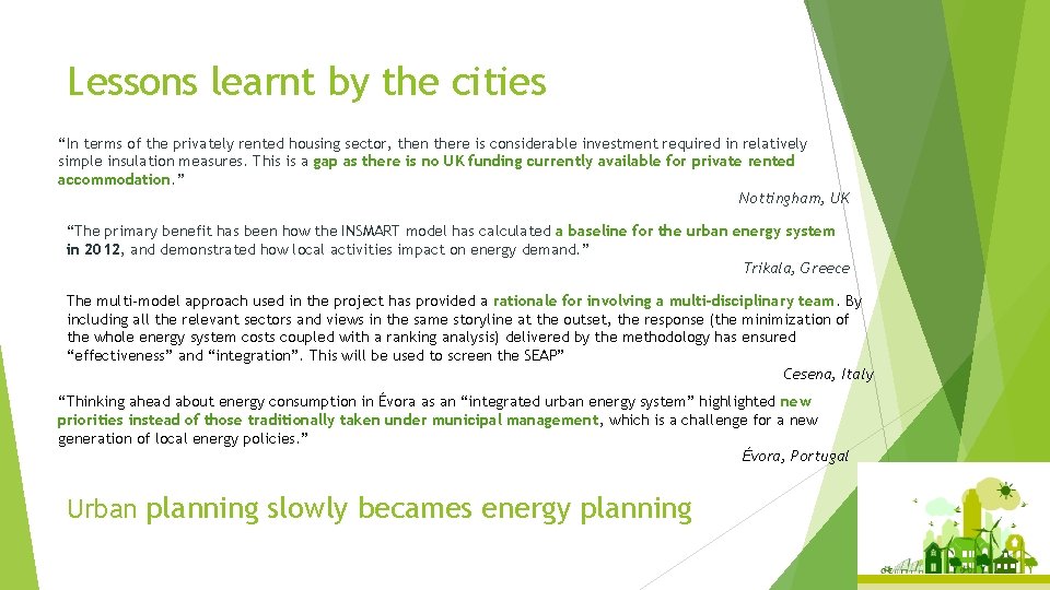 Lessons learnt by the cities “In terms of the privately rented housing sector, then