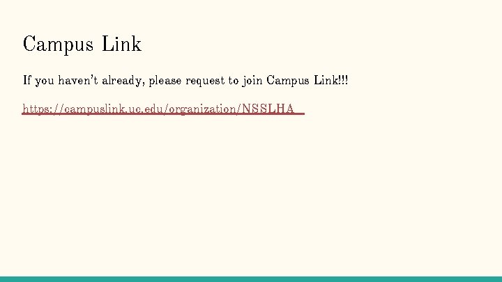 Campus Link If you haven’t already, please request to join Campus Link!!! https: //campuslink.