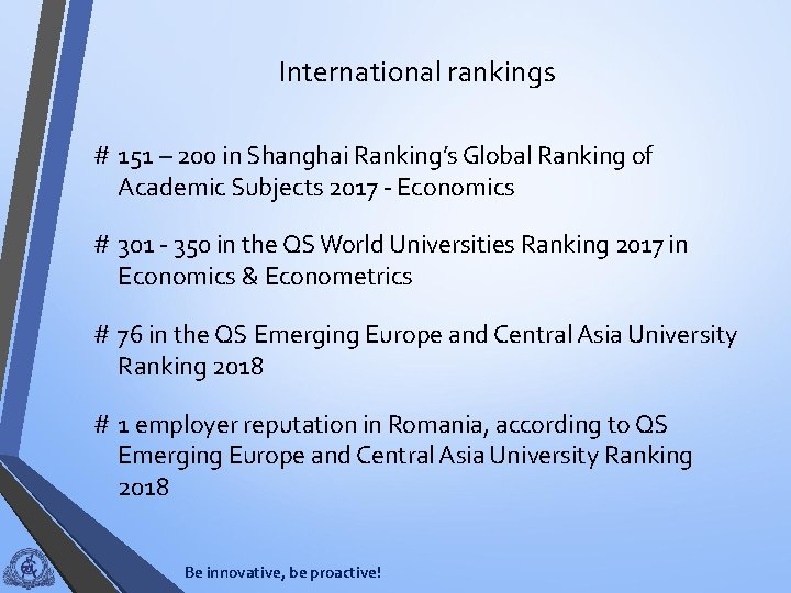 International rankings # 151 – 200 in Shanghai Ranking’s Global Ranking of Academic Subjects