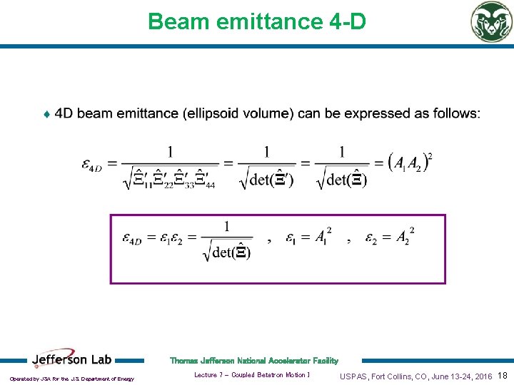 Beam emittance 4 -D Thomas Jefferson National Accelerator Facility Operated by JSA for the