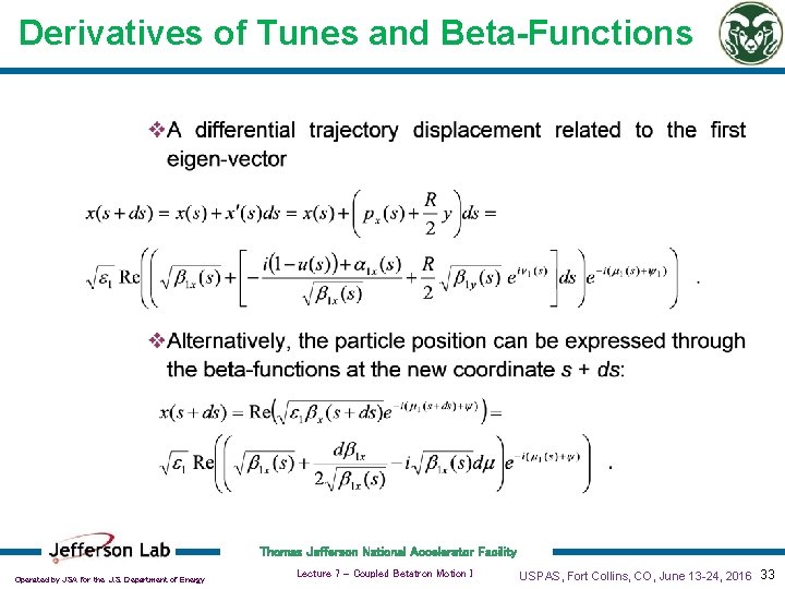 Derivatives of Tunes and Beta-Functions Thomas Jefferson National Accelerator Facility Operated by JSA for