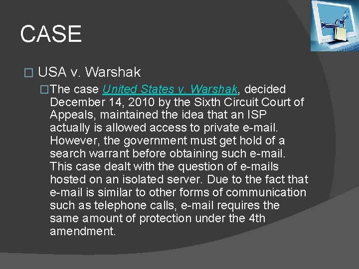 CASE � USA v. Warshak �The case United States v. Warshak, decided December 14,