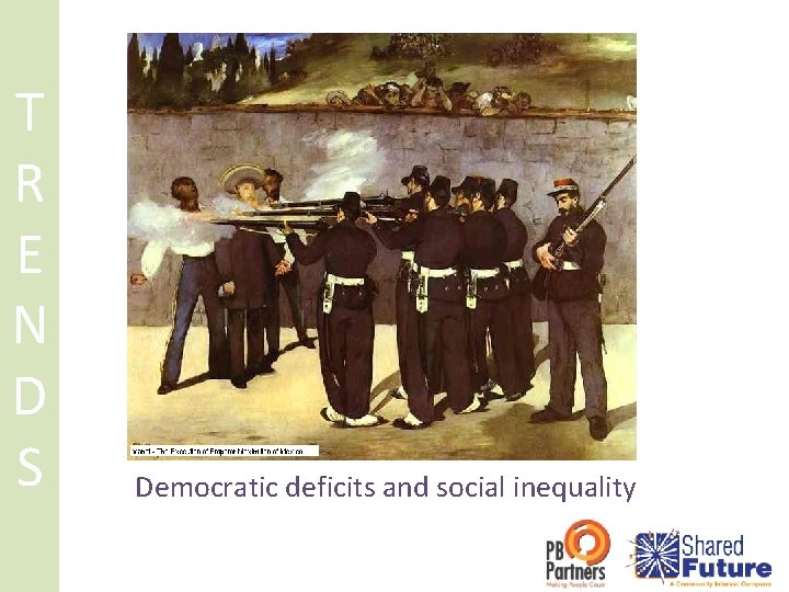 T R E N D S Democratic deficits and social inequality 