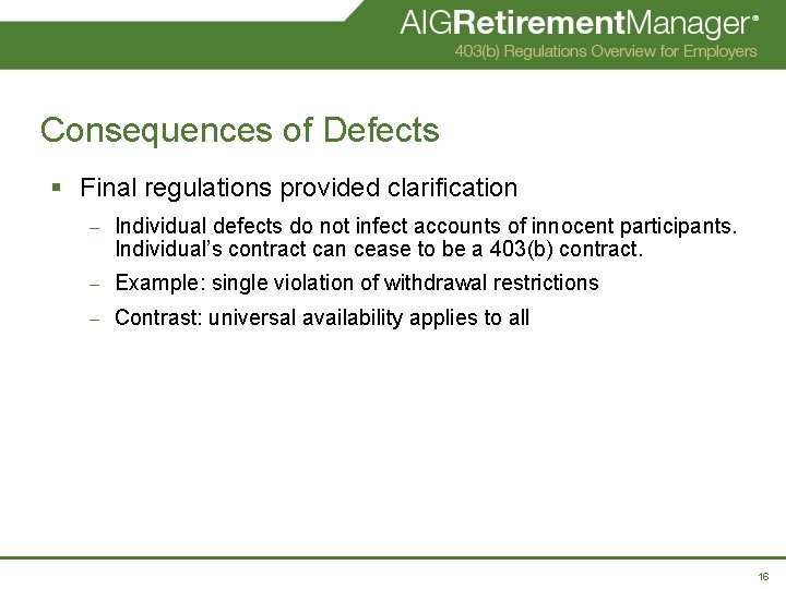 Consequences of Defects § Final regulations provided clarification – Individual defects do not infect