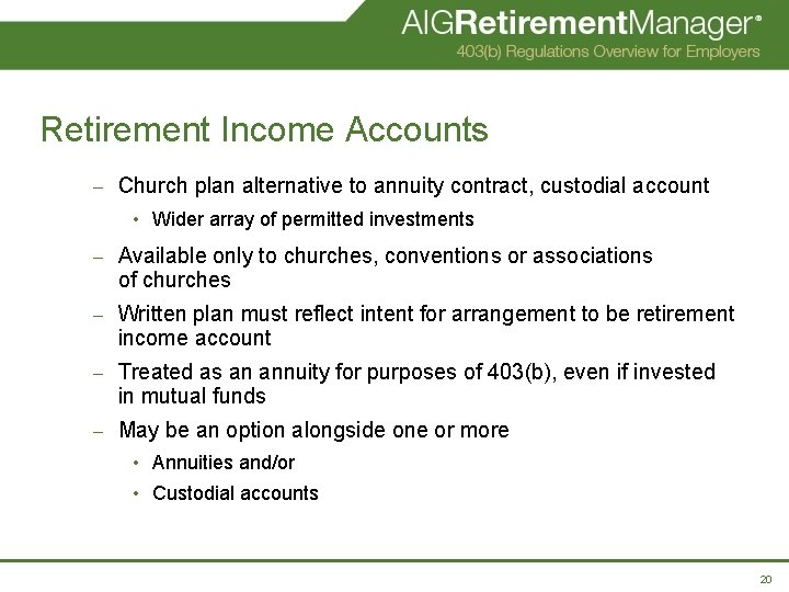 Retirement Income Accounts – Church plan alternative to annuity contract, custodial account • Wider