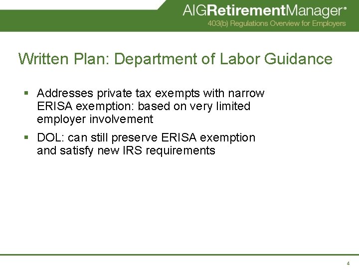 Written Plan: Department of Labor Guidance § Addresses private tax exempts with narrow ERISA