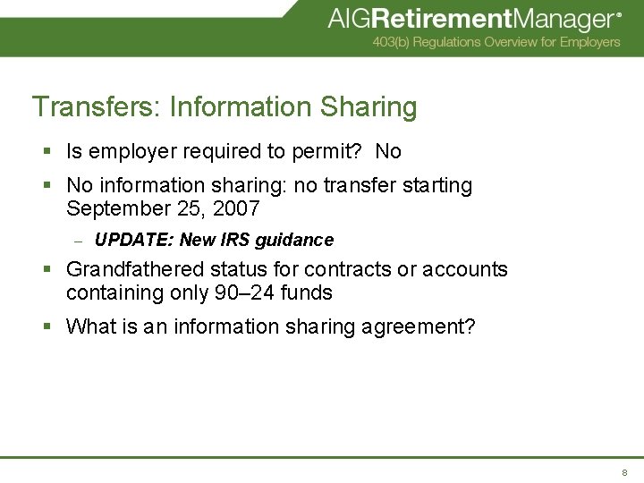 Transfers: Information Sharing § Is employer required to permit? No § No information sharing: