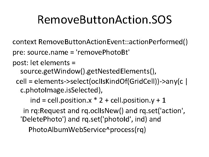Remove. Button. Action. SOS context Remove. Button. Action. Event: : action. Performed() pre: source.