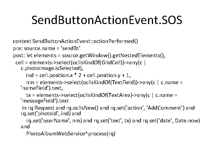 Send. Button. Action. Event. SOS context Send. Button. Action. Event: : action. Performed() pre: