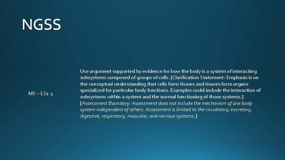 MS – LS 1 -3 Use argument supported by evidence for how the body