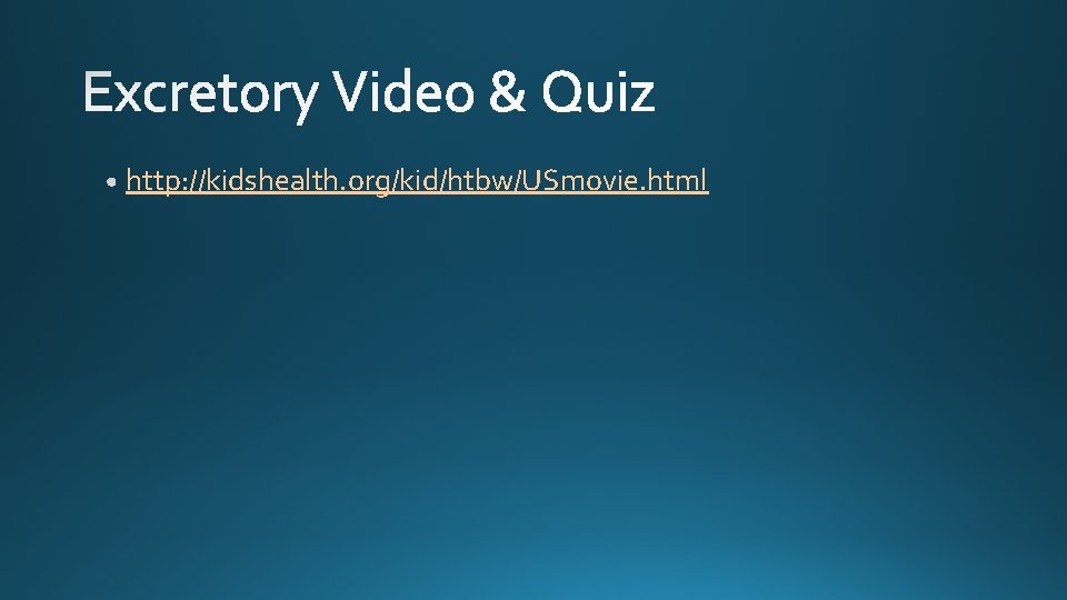 http: //kidshealth. org/kid/htbw/USmovie. html 