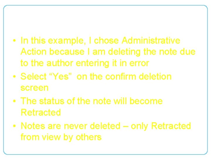 Deleting a Document in EHR, cont. • In this example, I chose Administrative Action