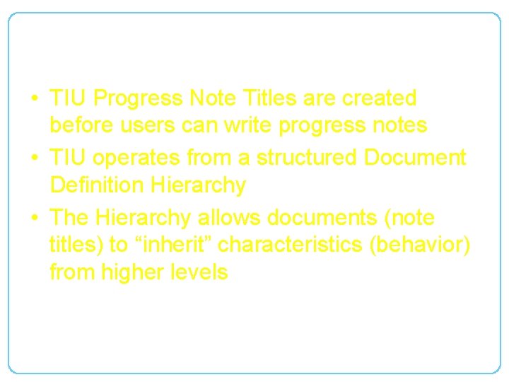 TIU Note Titles • TIU Progress Note Titles are created before users can write