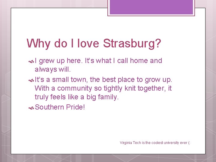 Why do I love Strasburg? I grew up here. It’s what I call home