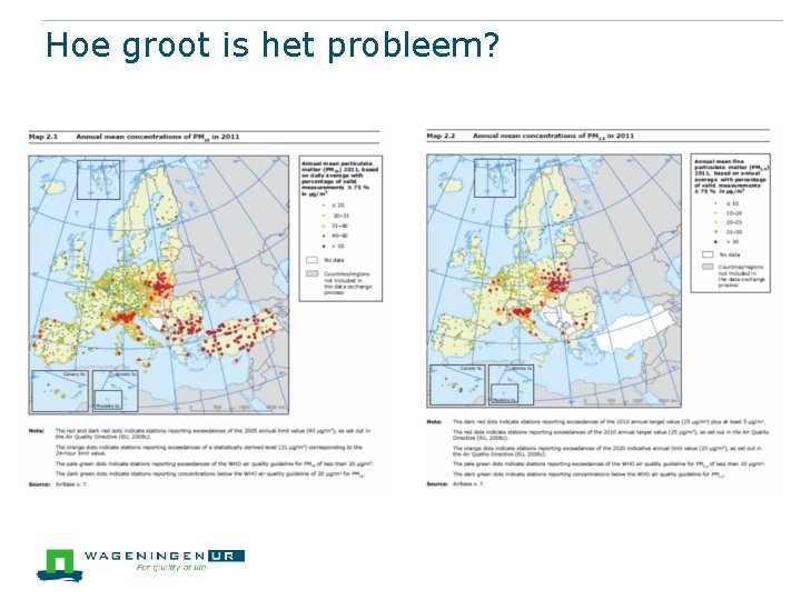 Hoe groot is het probleem? 