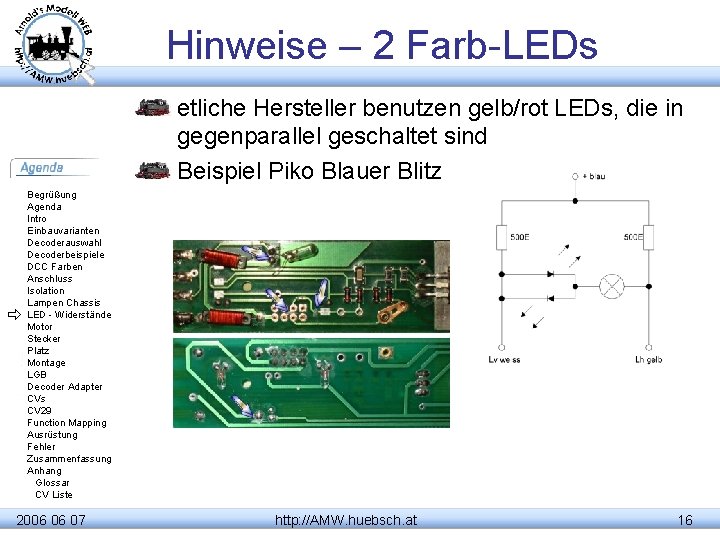 Hinweise – 2 Farb-LEDs etliche Hersteller benutzen gelb/rot LEDs, die in gegenparallel geschaltet sind