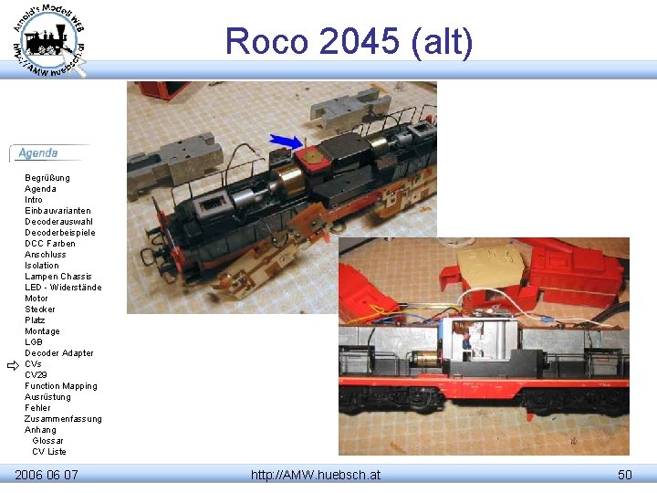 Roco 2045 (alt) Begrüßung Agenda Intro Einbauvarianten Decoderauswahl Decoderbeispiele DCC Farben Anschluss Isolation Lampen