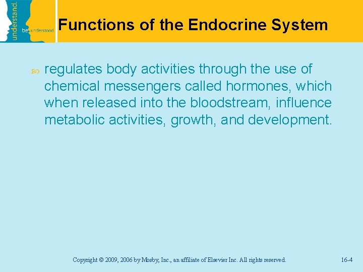 Functions of the Endocrine System regulates body activities through the use of chemical messengers