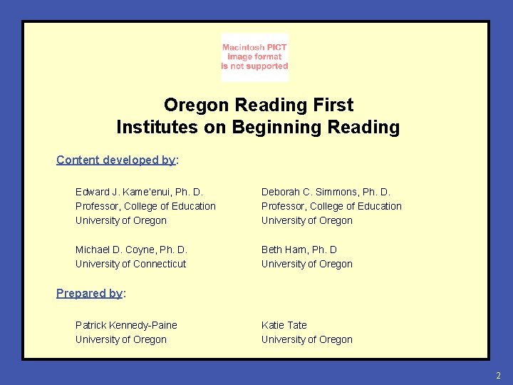 Oregon Reading First Institutes on Beginning Reading Content developed by: Edward J. Kame’enui, Ph.