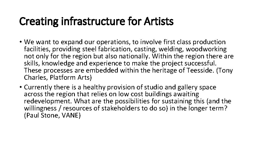 Creating infrastructure for Artists • We want to expand our operations, to involve first