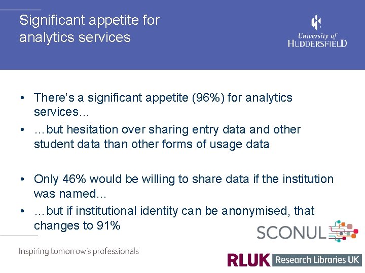 Significant appetite for analytics services • There’s a significant appetite (96%) for analytics services…